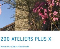 200 Ateliers plus X: Neue Kunsträume für die Stadt