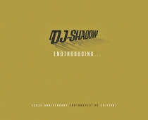 Dj Shadow: Endtroducing 20 Years Deluxe Edition
